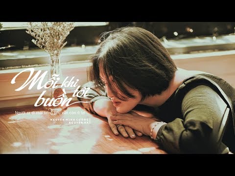Mỗi Khi Tôi Buồn - Nguyên Hà | St : Nguyễn Minh Cường | MUSIC DIARY
