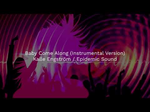 Baby Come Along (Instrumental Version) by Kalle Engström