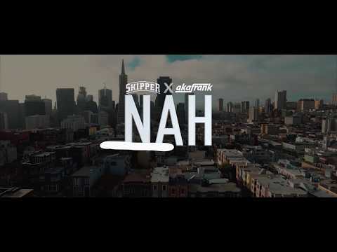 Skipper - Nah (feat. akaFrank) (Official Video)