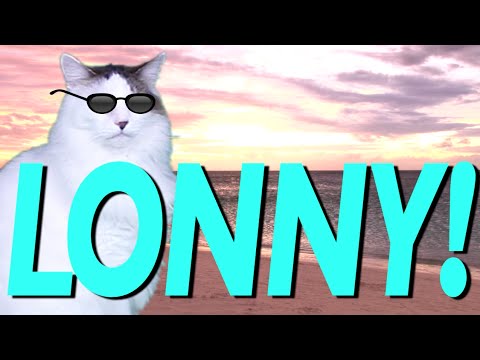 HAPPY BIRTHDAY LONNY! - EPIC CAT Happy Birthday Song
