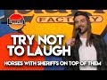 Try Not To Laugh Horses With Sheriffs On Top Of Them Laugh Factory Stand Up Comedy