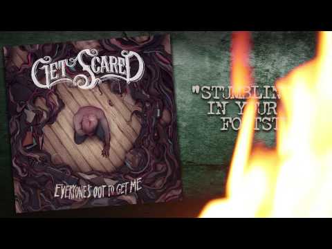 Get Scared - Stumbling In Your Footsteps (Everyone's Out To Get Me)