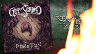 Get Scared - Stumbling In Your Footsteps (Everyone's Out To Get Me)