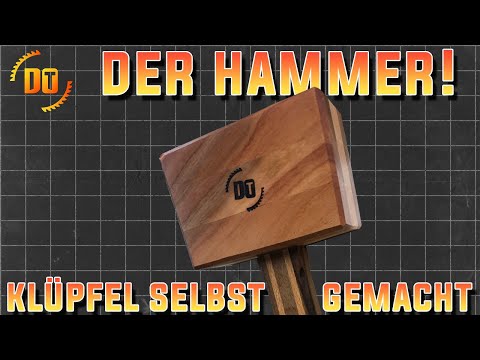 🔨 Das ist ja der Hammer! 🔨 (Holzhammer selber bauen)