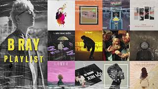 Download lagu playlist bray | Tổng hợp tracklist hay nhất của bray | Những bản nhạc cũ của B ray | Album B ray mp3
