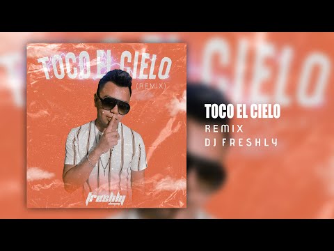 TOCO EL CIELO (DJ Freshly Sax Remix)