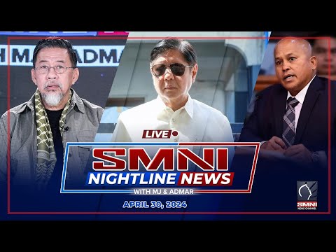 LIVE: SMNI Nightline News with Admar Vilando and MJ Mondejar April 30, 2024