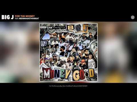 Big J - For The Money (feat. HerbMadeThisBeat) (Official Audio)