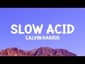 @CalvinHarris - Slow Acid (Audio)