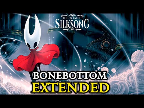 Hollow Knight Silksong : Bone Bottom OST EXTENDED