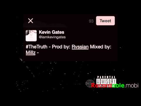 Kevin Gates #thetruth Prod by: Rvssian