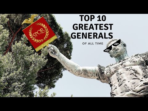 Top TEN Military Generals Of ALL Time