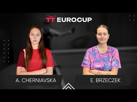 17:45 Alina Cherniavska - Eliza Brzeczek 12.03.2025 TT Euro.Cup Women Ukraine Star. TABLE 3
