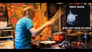 Wolf Alice - Baby Ain't Made Of China (Drum Cover)