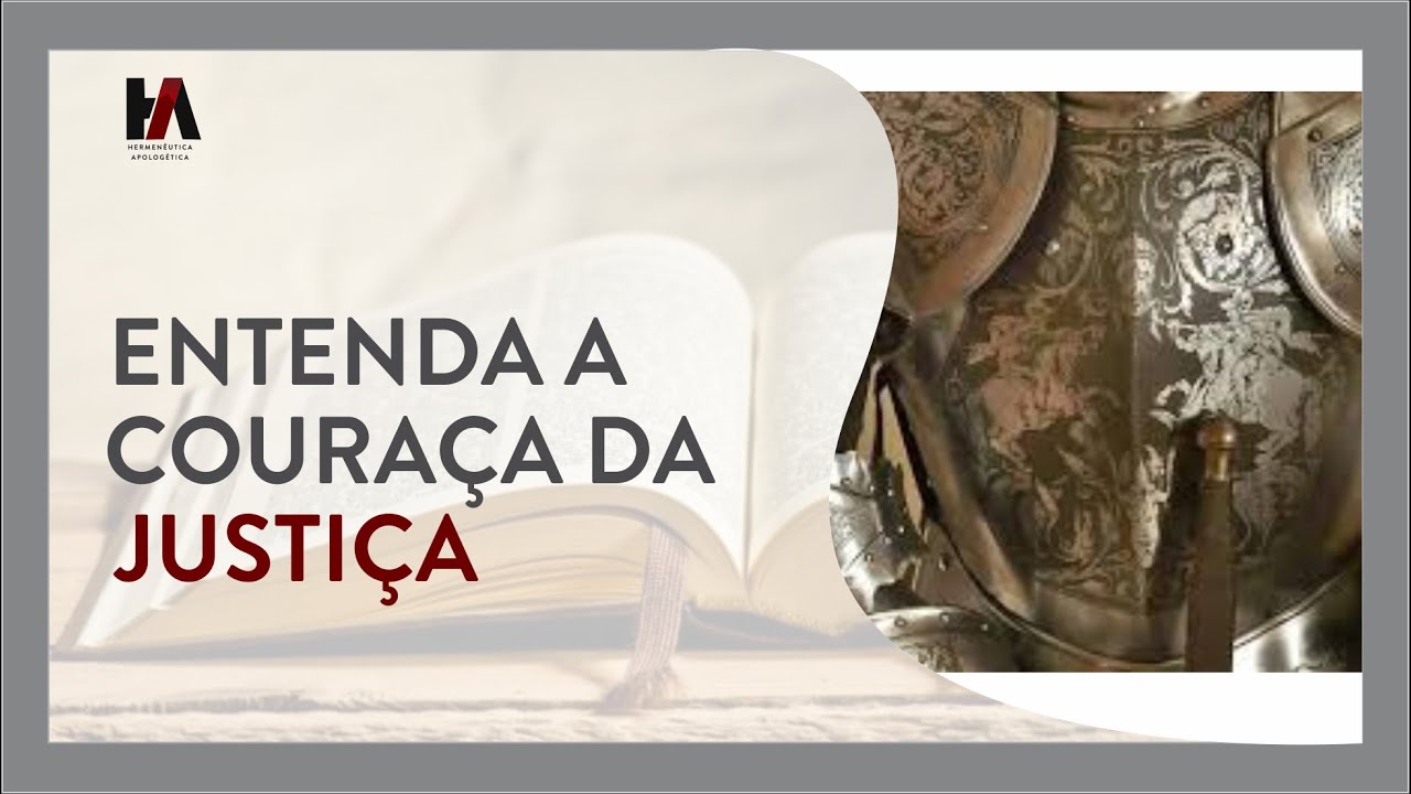 ENTENDA A COURAÇA DA JUSTIÇA - EP (03) - BATALHA ESPIRITUAL