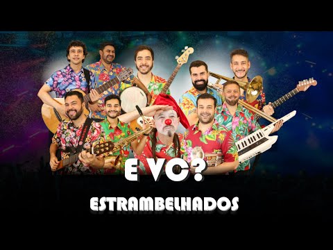E Vc? - Estrambelhados