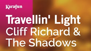 Travellin&#39; Light - Cliff Richard &amp; The Shadows | Karaoke Version | KaraFun
