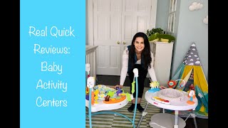 Real Quick Reviews: Baby Activity Centers