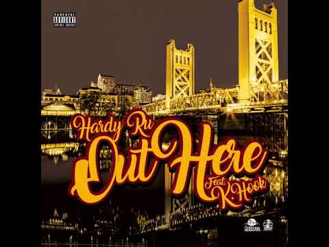 Hardy Ru - Out Here ft. K. Hook