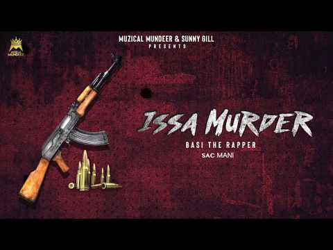 ISSA MURDER | Basi The Rapper Ft Sac Mani