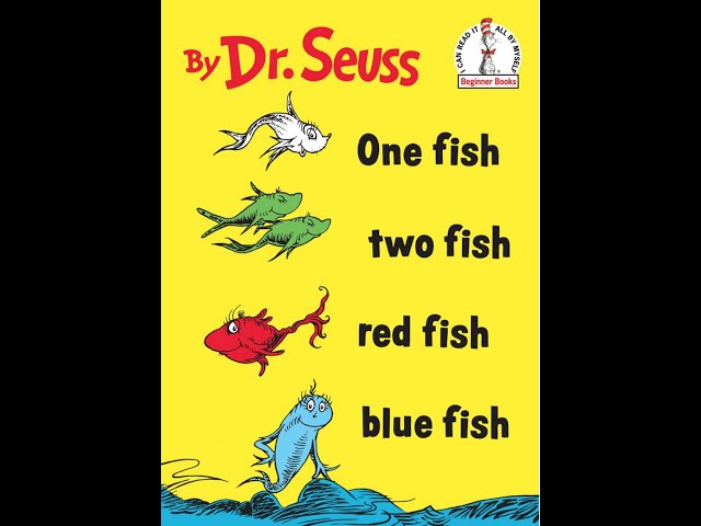 One Fish Two Fish Red Fish Blue Fish