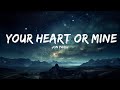 Jon Pardi Your Heart Or Mine Lyrics 15p Lyrics Letra