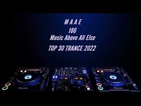 Wasyl pres. Music Above All Else 186 - TOP 30 TRANCE 2022