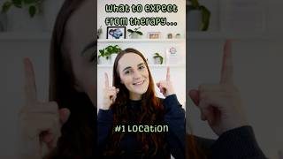 What to Expect from Therapy #1 Location
