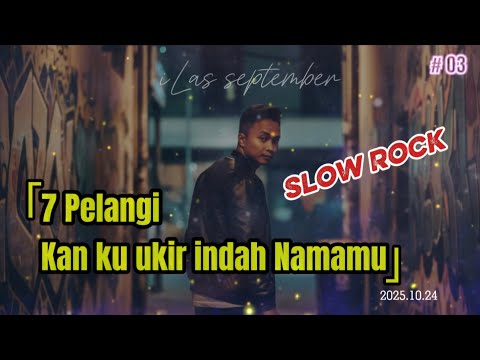 7 Pelangi Ku ukir indah namamu - Cover Versi Slow Rock