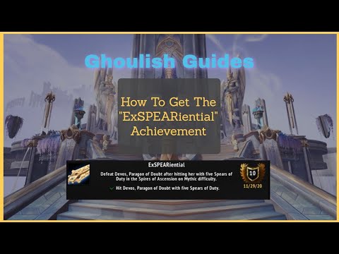ExSPEARiential - Achievement Guide - Mythic Spires of Ascension - Shadowlands WoW