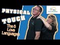 Physical Touch - 5 Love Languages