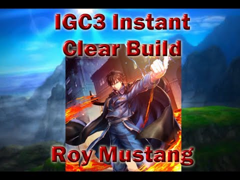 IGC3 Instant Clear Unit Builds: Roy Mustang (Read Description for Details) | Last Cloudia