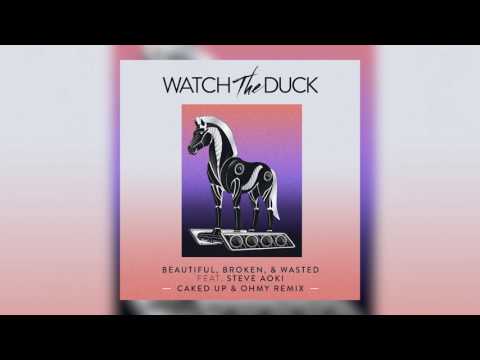 Watch The Duck ft Steve Aoki - Beautiful, Broken & Wasted (Caked Up & Ohmy Remix)