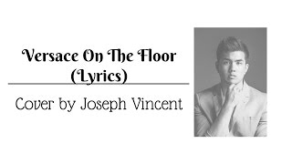 Download lagu Versace On The Floor - Bruno Mars | Cover by Joseph Vincent (Lyrics) mp3 Download lagu Versace On The Floor - Bruno Mars | Cover by Joseph Vincent (Lyrics) mp3