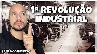 Primeira revolução industrial | Ricardo Marcílio