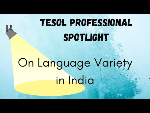 On Language Variety in India: TESOL Professional Spotlight with Saurabh Anand