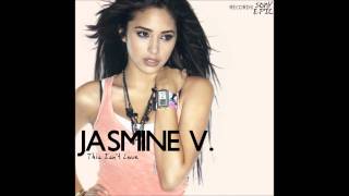 Jasmine V. - Thi Isn&#39;t Love [Audio]