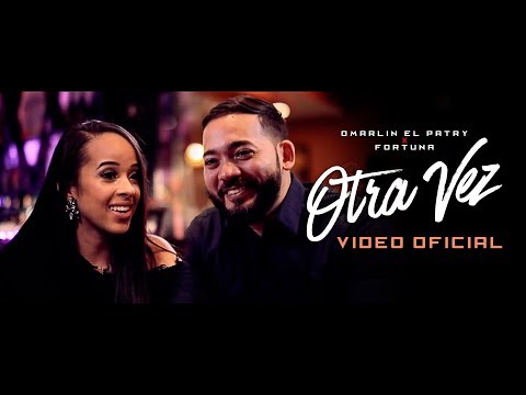 Omarlin El Patry  ❌  Fortuna - OTRA VEZ 💕 [Video Oficial] Dir. Dani Peña