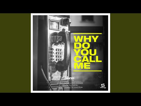 Why Do You Call Me (Captain Coconut Full Vocal Radio Mix)