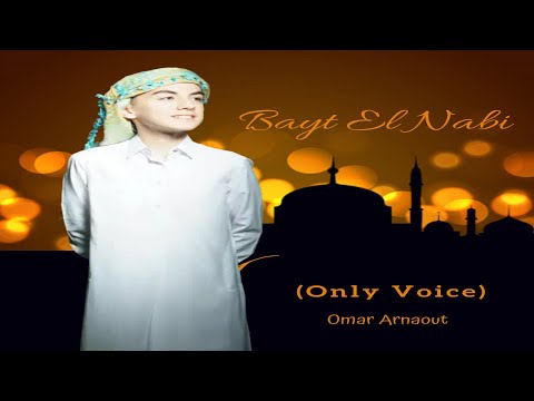 Omar Arnaout - Bayt El Nabi (Vocals Only)