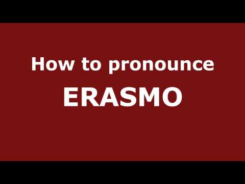 How to Pronounce ERASMO in Spanish - PronounceNames.com
