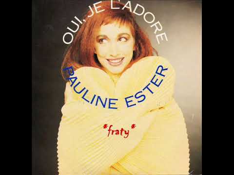 Pauline Ester - Oui, je l'adore