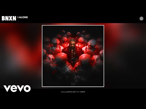 BNXN - I Alone on Spotify Charts
