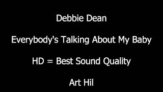 Debbie Dean - Everybody's Talking About My Baby