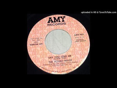 The Double Image-"Say You Love Me" 1967 NORTHERN SOUL 45