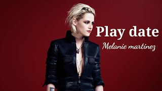 Kristen Stewart  Play Date (cover by) - Melanie ma