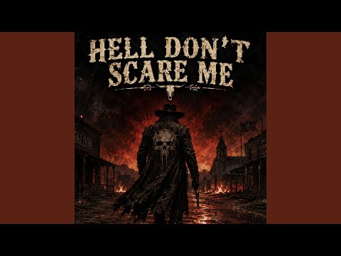 HELL DON'T SCARE ME