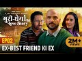 Guri Dhairya Ki Love Story EP2 Ex Best Friend Ki Ex New Web Series