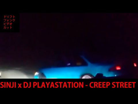 SINJI x DJ PLAYASTATION - CREEP STREET