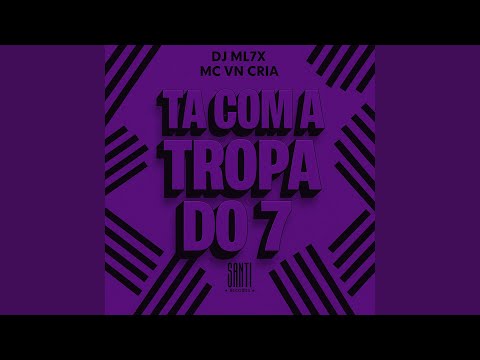 Ta Com a Tropa do 7